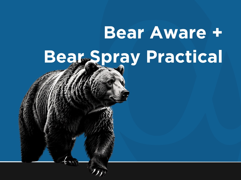 Bear Aware + Bear Spray Practical