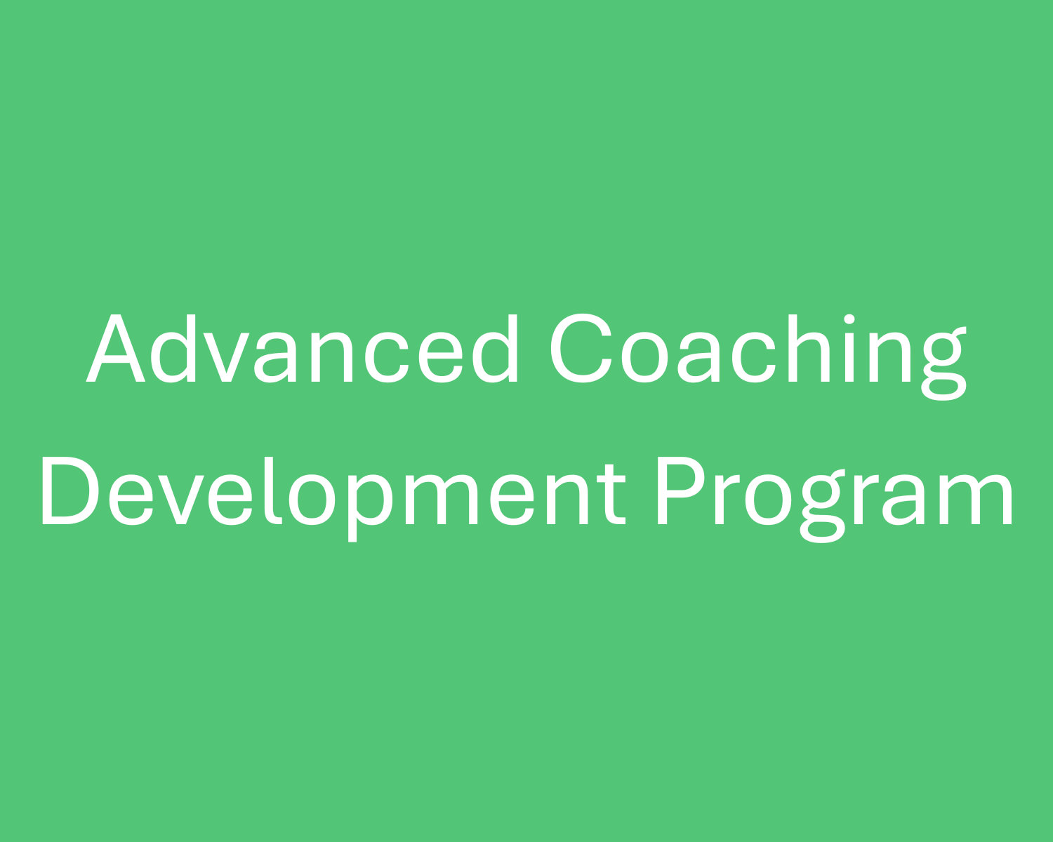 Advanced Coaching Development Program